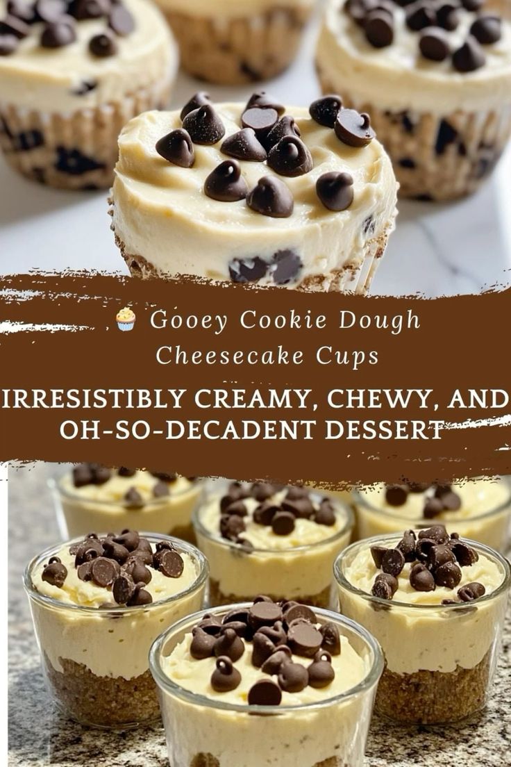 Easy No-Bake Chocolate Chip Cookie Dough Cheesecake Cups